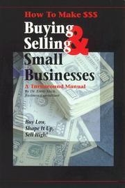 Cover of: How to Make $$$ Buying and Selling Small Businesses: A Turnaround Manual