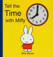 Cover of: Tell the Time with Miffy