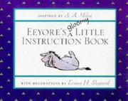 Cover of: Eeyore's Gloomy Little Instruction Book by Ernest H. Shepard