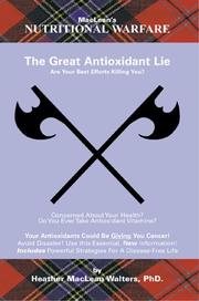Cover of: Great Antioxidant Lie, The (Nutritional Warfare)