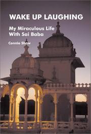 Cover of: Wake Up Laughing: My Miraculous Life With Sai Baba