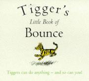 Cover of: Tigger's Little Book of Bounce (The Wisdom of Pooh)