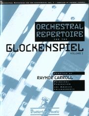 Cover of: Orchestral Repertoire for the Glockenspiel, Vol. 1 by Raynor Carroll