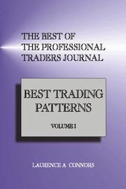 Cover of: Best Trading Patterns Volume I (Best of the Professional Traders Journal Series) by Laurence A. Connors