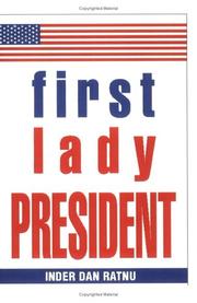 Cover of: First Lady President by Inder Dan Ratnu