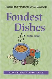 Cover of: Fondest Dishes Come True: Recipes and Variations for All Occasions