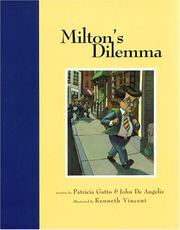 Cover of: Milton's Dilemma by Patricia Gatto, John DeAngelis