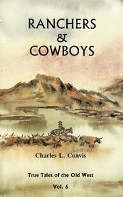 Cover of: Ranchers & Cowboys (Tales of the Old West, Vol. 6) (Tales of the Olf West, Vol 6) by Charles L. Convis