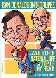 Cover of: Sam Donaldson's Toupee and Other Material Off the Top of My Head by Daniel R. Kamen