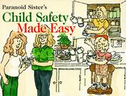 Cover of: The Paranoid Sisters Present: Child Safety Made Easy