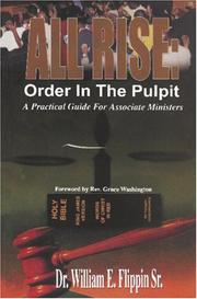 Cover of: All Rise: Order in the Pulpit | Dr. William E. Flippin, Sr.