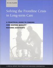 Cover of: Solving the Frontline Crisis in Long-term Care by Karl Pillemer