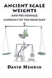 Cover of: Ancient Scale Weights and Pre Coinage Currency of the Near East by David Hendin