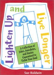 Cover of: Lighten Up and Live Longer by Sue Baldwin