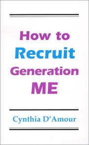 Cover of: How to Recruit Generation Me by Cynthia D'Amour