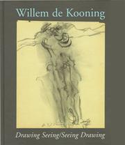 Cover of: Willem de Kooning : Drawing Seeing/Seeing Drawing