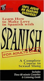 Cover of: Spanish for Adults Only : A Complete Course in Sexual Slang