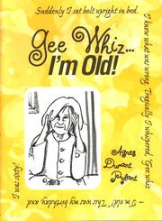 Cover of: Gee Whiz... I'm Old!
