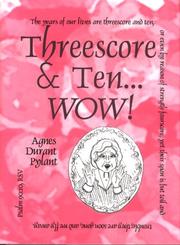 Cover of: Threescore & Ten... Wow!