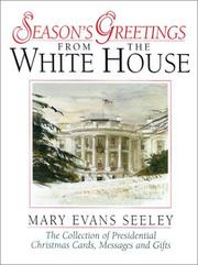 Cover of: Season's Greetings from the White House by Mary Evans Seeley