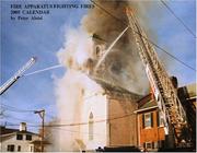 Cover of: Fire Apparatus Fighting Fires 2005 Calendar by Peter Aloisi