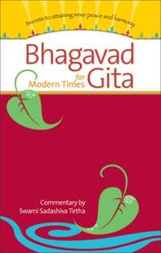 Cover of: Bhagavad Gita for Modern Times: Secrets to Attaining Inner Peace and Harmony