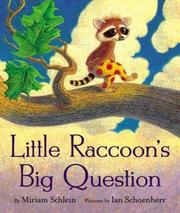 Cover of: Little Raccoon's big question by Miriam Schlein