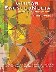 Cover of: Guitar Encyclomedia: How to See the Whole Fretboard and Easily Play Its Many Chord, Scale and   Arppeggio Fragments