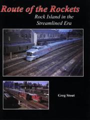 Cover of: Route of the Rockets: Rock Island in the Streamlined Era