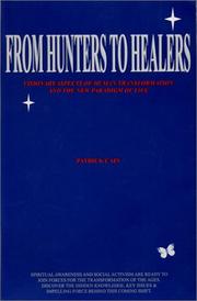 Cover of: From Hunters To Healers: Visionary Aspects of Human Transformation and the New Paradigm of Life