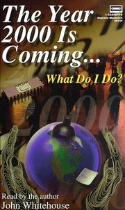 Cover of: The Year 2000 is Coming by John Whitehouse