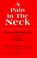 Cover of: A Pain in the Neck