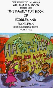 Cover of: The Family Fun Book of Riddles and Problems by William R. Manson