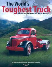 Cover of: The Worlds Toughest Truck The Reo/Diamond Reo Story