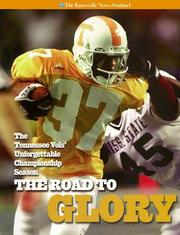 Cover of: The Road to Glory: The Tennessee Vol's Unforgettable Championship Season