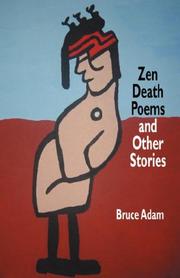 Zen Death Poems and Other Stories by Bruce Adam