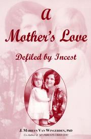 Cover of: A Mother's Love: Defiled by Incest