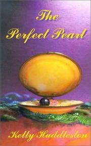 Cover of: The Perfect Pearl by Kelly Huddleston, Kelly Huddleston