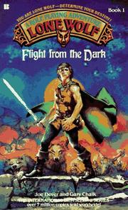 Cover of: Flight from the Dark (Lone Wolf, Book 1) by Joe Dever, Gary Chalk