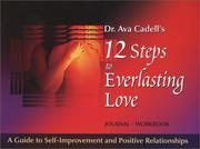 12 Steps to Everlasting Love by Dr. Ava Cadell