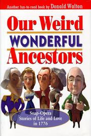 Cover of: Our Weird Wonderful Ancestors : Soap-opera Stories of Life and Love in 1776