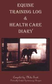 Cover of: Equine Training Log & Health Care Diary by Scott, Mike.