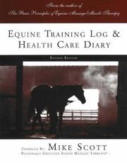 Cover of: Equine Training Log and Health Care Diary by Scott, Mike.