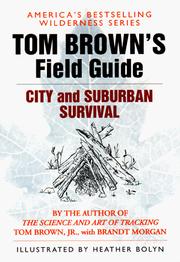 Cover of: Tom Brown's Guide to City and Suburban Survival (Tom Brown's Field Guides) by Tom Brown