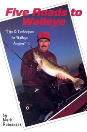 Cover of: Five Roads to Walleye: Tips and Techniques for Walleye Anglers