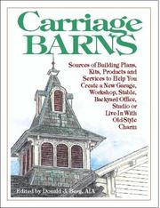Cover of: Carriage Barns: Sources of Building Plans, Kits, Products and Services to Help You Create a New Garage, Workshop, Stable, Backyard Office, Studio or Live-In with Old-Style Charm