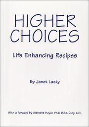 Cover of: Higher Choices - Life Enhancing Recipes by Janet Lasky