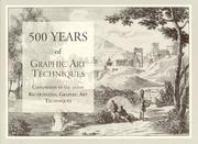 Cover of: 500 Years of Graphic Art Techniques