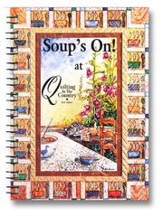 Cover of: Soup's On at Quilting in the Country