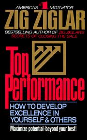 Cover of: Top performance: how to develop excellence in yourself and o